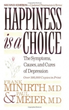 Cover art for Happiness Is a Choice: The Symptoms, Causes, and Cures of Depression