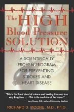 Cover art for The High Blood Pressure Solution: A Scientifically Proven Program for Preventing Strokes and Heart Disease