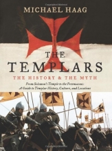 Cover art for The Templars: The History and the Myth: From Solomon's Temple to the Freemasons