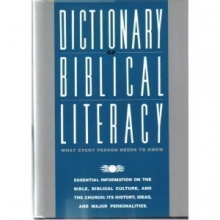 Cover art for The Dictionary of Biblical Literacy: Essential Information on the Bible, Biblical Culture, and the Church: Its History, Ideas, and Major Personalities