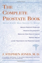 Cover art for Complete Prostate Book: What Every Man Needs to Know