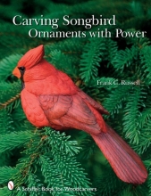 Cover art for Carving Songbird Ornaments With Power (Schiffer Book for Woodcarvers)
