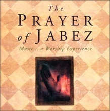 Cover art for The Prayer of Jabez: Music, A Worship Experience