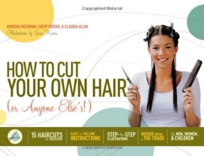 Cover art for How to Cut Your Own Hair (Or Anyone Else's!): 15 haircuts with variations
