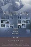 Cover art for Telling the Story: Gospel, Mission and Culture