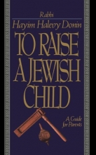 Cover art for To Raise A Jewish Child: A Guide For Parents