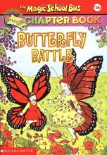 Cover art for Butterfly Battle (The Magic School Bus Chapter Book #16)