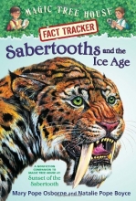 Cover art for Magic Tree House Fact Tracker #12: Sabertooths and the Ice Age: A Nonfiction Companion to Magic Tree House #7: Sunset of the Sabertooth
