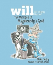 Cover art for The Mystery of Magillicuddy's Gold (Will, God's Mighty Warrior)