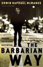 Cover art for The Barbarian Way: Unleash the Untamed Faith Within