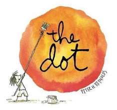 Cover art for The Dot (Irma S and James H Black Honor for Excellence in Children's Literature (Awards))