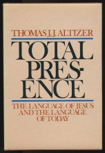 Cover art for Total presence: The language of Jesus and the language of today