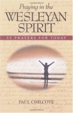 Cover art for Praying in the Wesleyan Spirit: 52 Prayers for Today