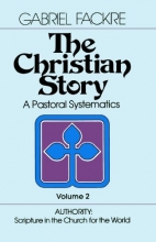 Cover art for The Christian Story (Vol 2): Authority: Scripture in the Church for the World (Pastoral Systematics)