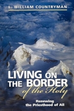 Cover art for Living on the Border of the Holy: Renewing the Priesthood of All