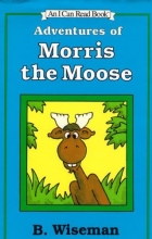 Cover art for Adventures of Morris the Moose (An I Can Read Book)