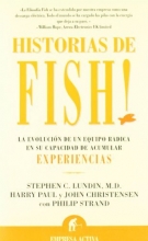 Cover art for Historias de Fish!: La Evolucion de un Equipo Radica en su Capacidad de Acumular Experiencia (Spanish Edition)