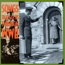 Cover art for Songs That Got Us Through WWII