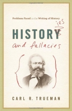 Cover art for Histories and Fallacies: Problems Faced in the Writing of History