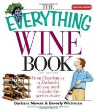 Cover art for The Everything Wine Book: From Chardonnay to Zinfandel, All You Need to Make the Perfect Choice (Everything (Cooking))