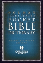 Cover art for Holman Illustrated Pocket Bible Dictionary: Pocket Reference Edition (Holman Reference)