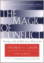 Cover art for The Magic of Conflict: Turning a Life of Work into a Work of Art