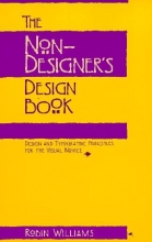 Cover art for The Non-Designer's Design Book: Design and Typographic Principles for the Visual Novice