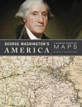 Cover art for George Washington's America: A Biography Through His Maps
