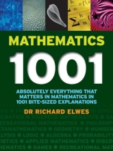 Cover art for Mathematics 1001: Absolutely Everything That Matters About Mathematics in 1001 Bite-Sized Explanations
