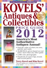 Cover art for Kovels' Antiques and Collectibles Price Guide 2012: America's Bestselling Antiques Annual (Kovels' Antiques & Collectibles Price List)