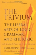 Cover art for The Trivium: The Liberal Arts of Logic, Grammar, and Rhetoric