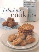 Cover art for Fabulous cookies: Scrumptious recipes for delicious homemade treats