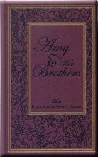 Cover art for Amy and Her Brothers (Rare Collector's Series)