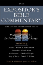 Cover art for Psalms, Proverbs, Ecclesiastes, Song of Songs (The Expositor's Bible Commentary with The New International Version of the Holy Bible, Volume 5)