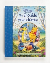 Cover art for Winnie the Pooh: The Trouble with Honey (A Classic Moving Windows Storybook)