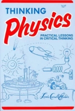 Cover art for Thinking Physics: Practical Lessons in Critical Thinking