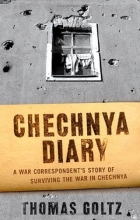 Cover art for Chechnya Diary: A War Correspondent's Story of Surviving the War in Chechnya
