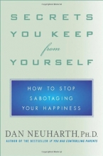 Cover art for Secrets You Keep from Yourself: How to Stop Sabotaging Your Happiness