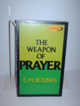 Cover art for The weapon of prayer: A study in Christian warfare