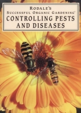 Cover art for Controlling Pests and Diseases (Rodale's Successful Organic Gardening)