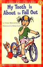 Cover art for Scholastic Reader Level 1: My Tooth Is About to Fall Out