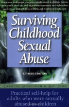 Cover art for Surviving Childhood Sexual Abuse: Practical Self-help For Adults Who Were Sexually Abused As Children