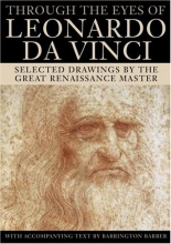 Cover art for Through the Eyes of Leonardo da Vinci: Selected Drawings by the Great Renaissance Master