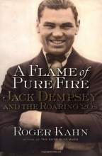 Cover art for A Flame of Pure Fire: Jack Dempsey and the Roaring '20s