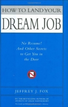 Cover art for How to Land Your Dream Job: No Resume! And Other Secrets to Get You in the Door