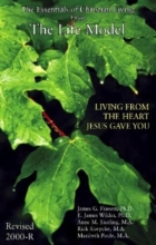 Cover art for The Life Model: Living from the Heart Jesus Gave You, The Essentials of Christian Living, Revised 2000-R