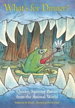 Cover art for What's for Dinner?: Quirky, Squirmy Poems from the Animal World (Junior Library Guild Selection (Charlesbridge Hardcover))