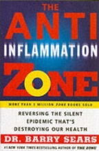 Cover art for The Anti-Inflammation Zone: Reversing the Silent Epidemic That's Destroying Our Health (Zone (Regan))