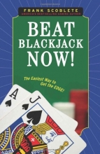 Cover art for Beat Blackjack Now!: The Easiest Way to Get the Edge!