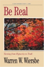 Cover art for Be Real (1 John): Turning from Hypocrisy to Truth (The BE Series Commentary)